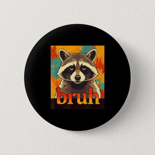 Funny Raccoon Bruh Meme Teens Boys Girls Men Graph 缶バッジ (正面)