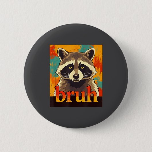 Funny Raccoon Bruh Meme Teens Boys Girls Men Graph 缶バッジ (正面)