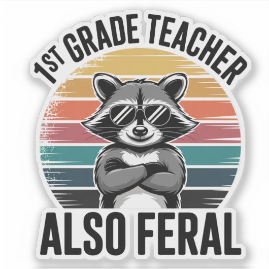 Funny Raccoon First Grade Teacher Also Feral シール (正面)