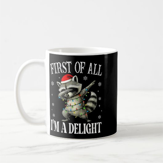 Funny Raccoon First Of All I'm A Delight Merry Chr コーヒーマグカップ (左)