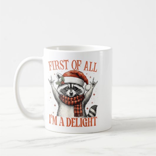 Funny Raccoon First Of All I'm A Delight Merry Chr コーヒーマグカップ (左)