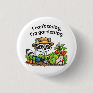 Funny Raccoon Gardening – I Can’t Today I’m Garden 缶バッジ