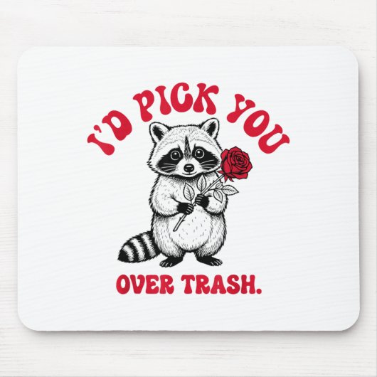 Funny Raccoon I’d Ck You Over Trash Valentines Day マウスパッド (正面)