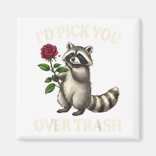 Funny Raccoon I’d Ck You Over Trash Valentines Day マグネット (正面)