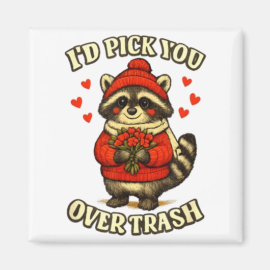 Funny Raccoon I’d Ck You Over Trash Valentines Day マグネット (正面)