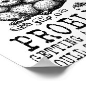 Funny Raccoon, I Got 99 Problems Sarcastic Quotes  ポスター (角)