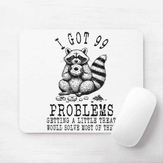 Funny Raccoon, I Got 99 Problems Sarcastic Quotes マウスパッド (マウス)