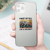Funny Raccoon Quote - First of All I'm a Delight シール (スマートフォン)