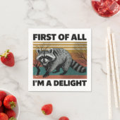 Funny Raccoon Quote - First of All I'm a Delight スタンダードカクテルナプキン (インサイチュ)