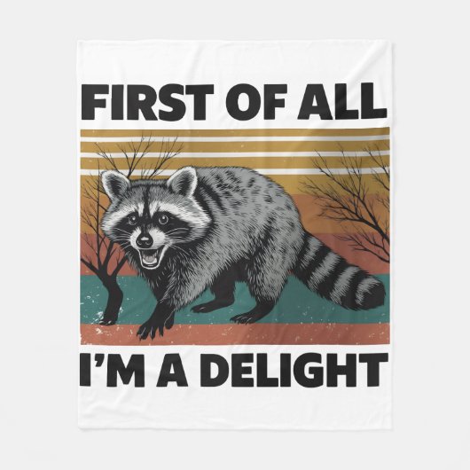 Funny Raccoon Quote - First of All I'm a Delight フリースブランケット (正面)