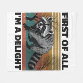 Funny Raccoon Quote - First of All I'm a Delight フリースブランケット (正面(横))