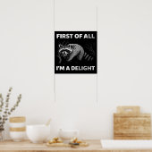 Funny Raccoon Quote - First of All I'm a Delight ポスター (キッチン)