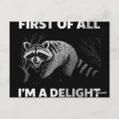 Funny Raccoon Quote - First of All I'm a Delight ポストカード (裏面)