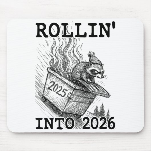 Funny Raccoon Rollin' Into 2026 Dumpster Fire New  マウスパッド (正面)