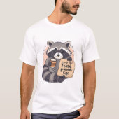 Funny Raccoon “Trash Panda Life” Cute Cartoon Tシャツ (正面)