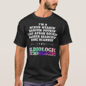 Funny Radiology Technician Saying Radiology Gift  Tシャツ (正面)
