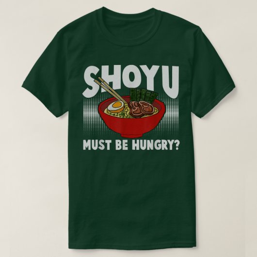 Funny Ramen Pun - Shoyu Ramen  Tシャツ (デザイン正面)