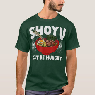 Funny Ramen Pun - Shoyu Ramen Tシャツ