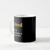 Funny Re-tired I Was Tired Yesterday & I’m Tir コーヒーマグカップ (正面左)