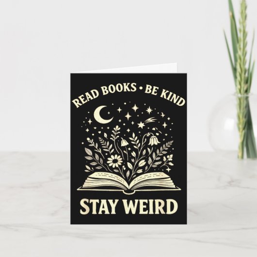 Funny read books be kind stay weird inspirational カード (正面)