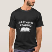 Funny Reading Lover I’d Rather Be Reading Retro  Tシャツ (正面)