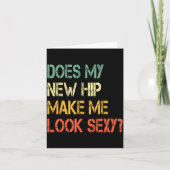 Funny Recovery Get Well Does My New Hip Make Me Lo カード (正面)