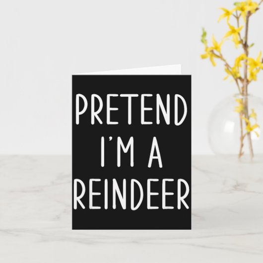 Funny Reindeer Christmas Costume Pretend I'm A Rei カード (黄色い花)