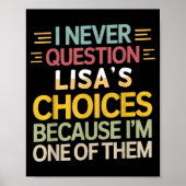 Funny Relationship Quote I Never Question Lisa’s C ポスター (正面)