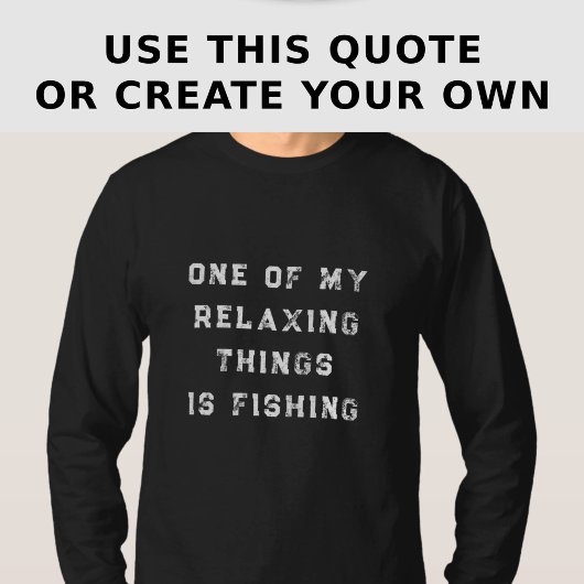 Funny Relaxing Custom Fishing Quote Long Sleeve Tシャツ