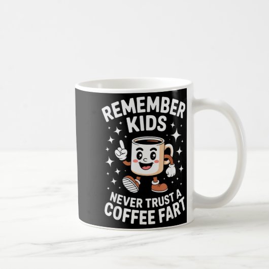 Funny Remember Never Trust A Coffee Fart Adult Wom コーヒーマグカップ (右)