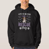 Funny Rescue Dog Lovers. Life Is Better With A Res パーカ (正面)