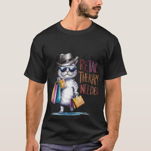 Funny "Retail Therapy Needed" Shopping Cat 🛍️🕶️ Tシャツ (正面)