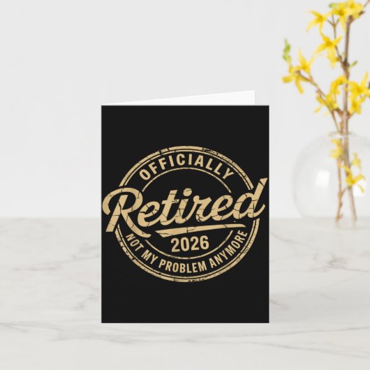 Funny Retired 2026 Not My Problem Anymore Retireme カード (黄色い花)