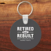 Funny Retired And Rebuilt Bone Hip Knee Surgery  キーホルダー (正面)