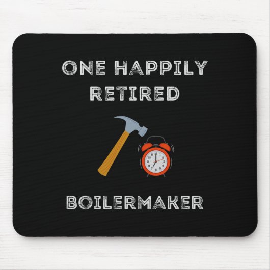 Funny Retired Boilermaker Early Retirement Party C マウスパッド (正面)