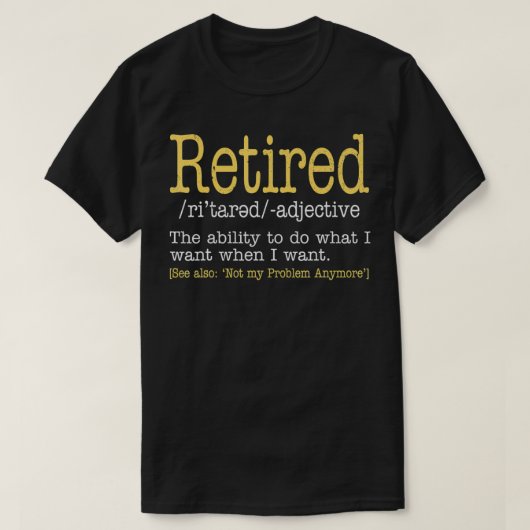 Funny Retired Definition Funny Retirement Tシャツ (デザイン正面)