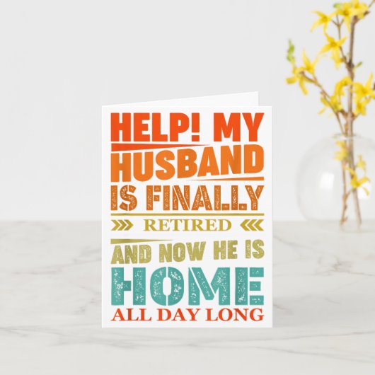 Funny Retired Husband Retirement Quote For A Wife  カード (黄色い花)