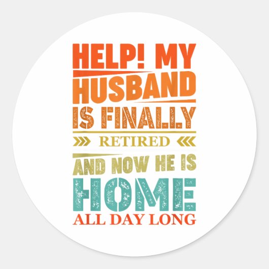 Funny Retired Husband Retirement Quote For A Wife  ラウンドシール (正面)