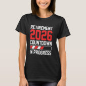Funny Retirement Class Of 2026 Countdown In Progre Tシャツ (正面)