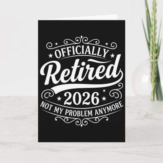 Funny Retirement fficially Retired 2026 Not My カード (正面)