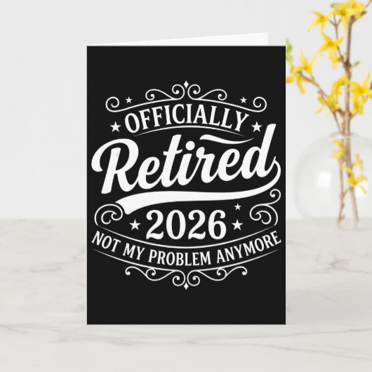 Funny Retirement fficially Retired 2026 Not My カード (黄色い花)