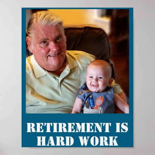Funny Retirement Is Hard Work Quote Grandpa Photo  ポスター (正面)