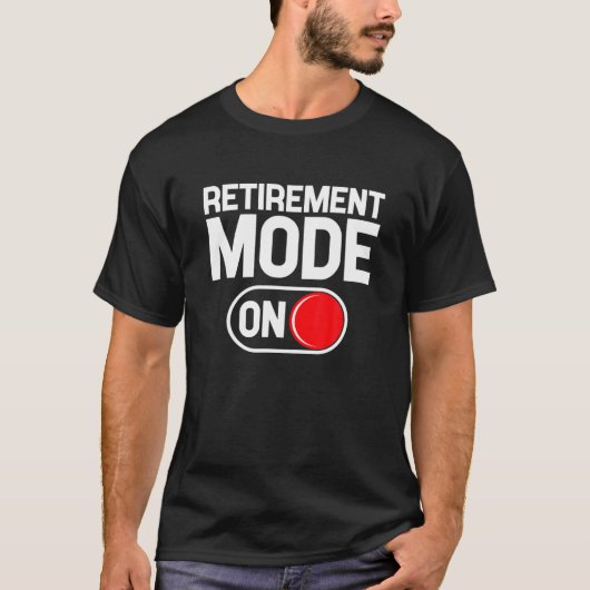 Funny Retirement Meme - Retirement Mode - Funny Re Tシャツ (正面)