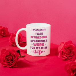 Funny Retirement Mug for Husband – Work for My Wif コーヒーマグカップ