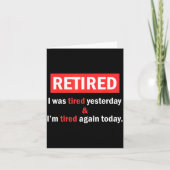 Funny Retirement Quote I'm Retired I Was Tired Yes カード (正面)