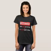 Funny Retirement Quote I'm Retired I Was Tired Yes Tシャツ (正面フル)