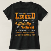 Funny Retirement The Legend Has Officially Retired Tシャツ (デザイン正面)