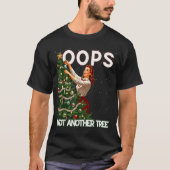 Funny Retro Christmas Oops I Got Another Tree  Tシャツ (正面)