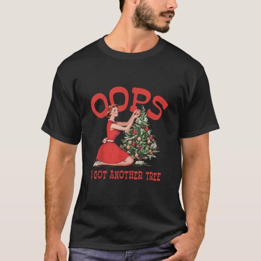Funny Retro Christmas Oops I Got Another Tree  Tシャツ (正面)