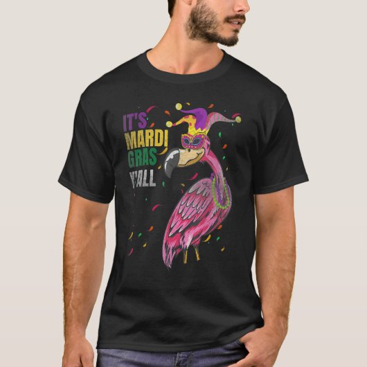Funny Retro Flamingo Mardi Gras Its Mardi Gras Yal Tシャツ (正面)